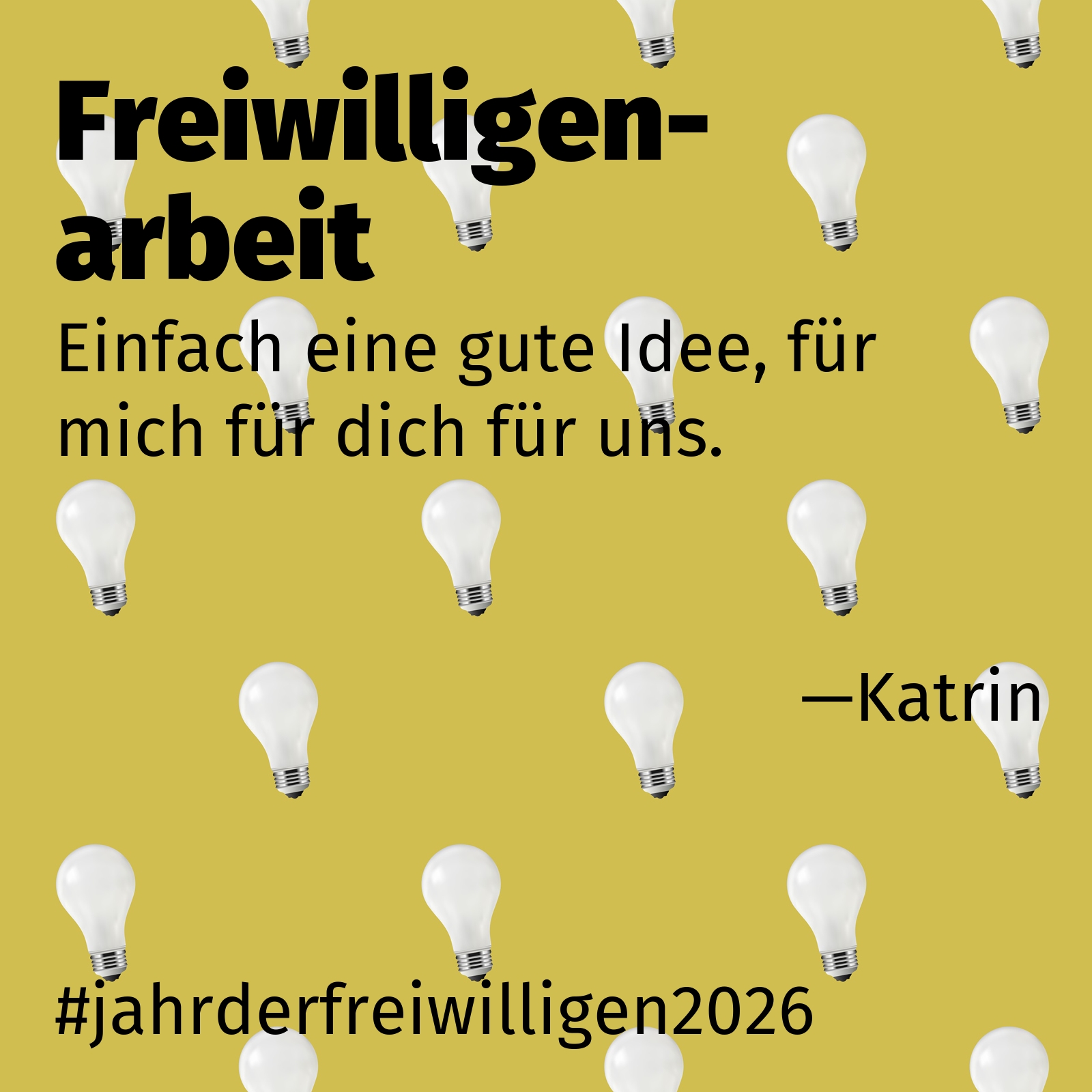 Einfach eine gute Idee, für mich für dich für uns.