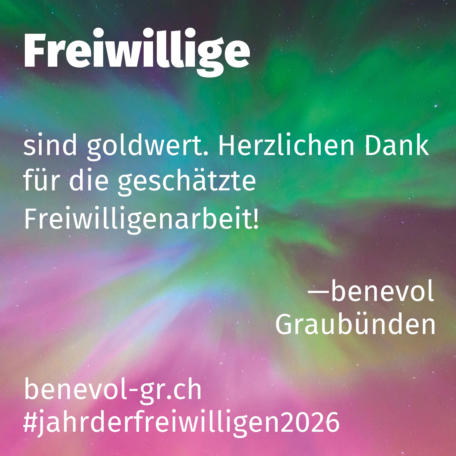 sind goldwert. Herzlichen Dank für die geschätzte Freiwilligenarbeit!